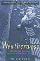 Weatherwise : the Sunday Telegraph companion to the British weather / Philip Eden.