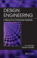 Design engineering : a manual for enhanced creativity / W. Ernst Eder, Stanislav Hosnedl.