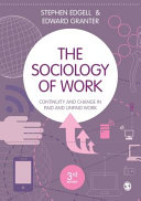 The sociology of work : continuity and change in paid and unpaid work.