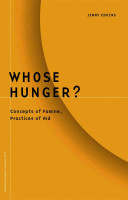 Whose hunger? : concepts of famine, practices of aid / Jenny Edkins.