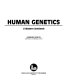 Human genetics : a modern synthesis / Gordon Edlin.