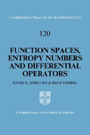 Function spaces, entropy numbers, differential operators / D. E. Edmunds, H. Triebel.