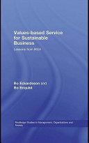 Values-based service for sustainable business lessons from IKEA / Bo Edvardsson and Bo Enquist.