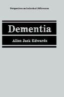 Dementia / Allen Jack Edwards.