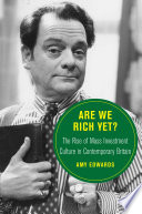 Are we rich yet? : the rise of mass investment culture in contemporary Britain / Amy Edwards.