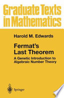 Fermat's last theorem : a genetic introduction to algebraic number theory / Harold M. Edwards.