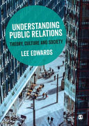 Understanding public relations : theory, culture and society / Lee Edwards.
