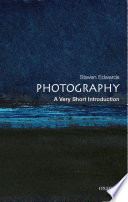 Photography : a very short introduction / Steve Edwards.