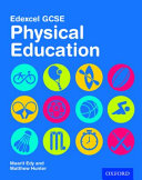 Edexcel GCSE physical education / Maarit Edy, Matthew Hunter.