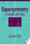 Supersymmetry in disorder and chaos / Konstantin Efetov.