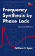 Frequency synthesis by phase lock / William F. Egan.