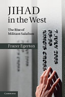 Jihad in the West : the rise of militant salafism / Frazer Egerton.