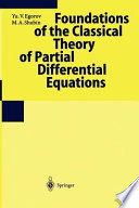Foundations of the classical theory of partial differential equations / Yu.V. Egorov, M.A. Shubin.