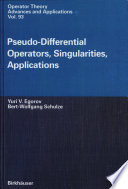 Pseudo-differential operators, singularities, applications / Yuri V. Egorov, Bert-Wolfgang Schulze.