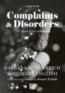 Complaints and disorders : the sexual politics of sickness.