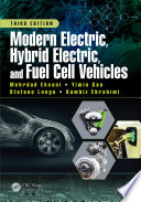 Modern electric, hybrid electric, and fuel cell vehicles fundamentals, theory, and design / Mehrdad Ehsani, [and three others].