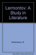 Lermontov : a study in literary-historical evaluation / Boris Eikhenbaum ; translated by Ray Parrott and Harry Weber.
