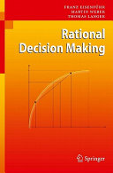 Rational decision making / Franz Eisenfuhr, Martin Weber, Thomas Langer.