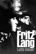 Fritz Lang / by Lotte H. Eisner.