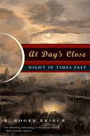 At day's close : night in times past / A. Roger Ekirch.