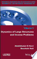 Dynamics of large structures and inverse problems / Abdelkhalak El Hami, Bouchaib Radi.