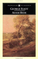 Adam Bede / (by) George Eliot ; edited with an introduction by Stephen Gill.