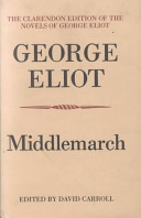Middlemarch / George Eliot ; edited by David Carroll.