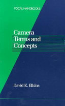 Camera terms and concepts / David E. Elkins.