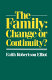 The family, change or continuity? / Faith Robertson Elliot.