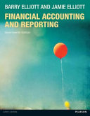 Financial accounting and reporting Barry Elliott and Jamie Elliott.