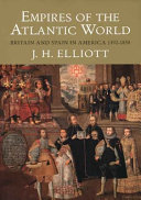 Empires of the Atlantic world : Britain and Spain in America, 1492-1830 / J.H. Elliott.