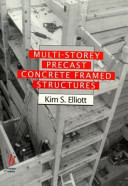 Multi-storey precast concrete framed structures / Kim S. Elliott.