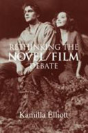 Rethinking the novel/film debate / Kamilla Elliott.