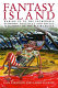 Fantasy island / Larry Elliott and Dan Atkinson.