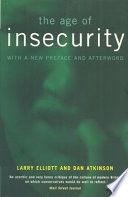 The age of insecurity / Larry Elliott and Dan Atkinson.