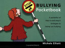 Stop bullying pocketbook / by Michele Elliott ; cartoons, Phil Hailstone.
