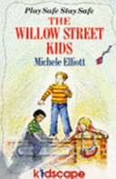 The Willow Street kids / Michele Elliott ; illustrated by Jill Bennett.