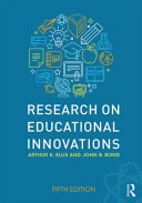 Research on educational innovations / Arthur K. Ellis and John B. Bond.