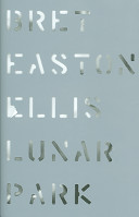 Lunar Park / Bret Easton Ellis.
