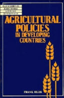 Agricultural policies in developing countries / Frank Ellis.