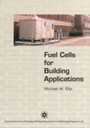Fuel cells for building applications / Michael W. Ellis.