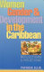 Women, gender and development in the Caribbean : reflections and projections / Patricia Ellis.