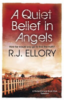 A quiet belief in angels / R.J. Ellory.