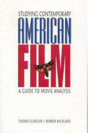 Studying contemporary American movies : a guide to film analysis / Thomas Elsaesser and Warren Buckland.