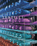 Textiles : concepts and principles / Virginia Hencken Elsasser.