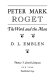 Peter Mark Roget : the word and the man.
