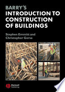 Barry's introduction to the construction of buildings Stephen Emmitt and Christopher A. Gorse.