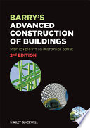 Barry's advanced construction of buildings / Stephen Emmitt and Christopher A. Gorse.