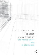 Collaborative design management / Stephen Emmitt and Kirti Ruikar.