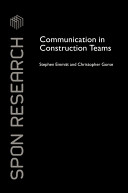 Communication in construction teams / Stephen Emmitt and Christopher A. Gorse.